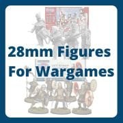 28mm Figures for Wargames