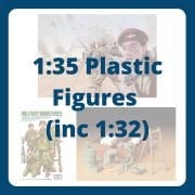 1:35 Plastic Figures (inc 1:32)